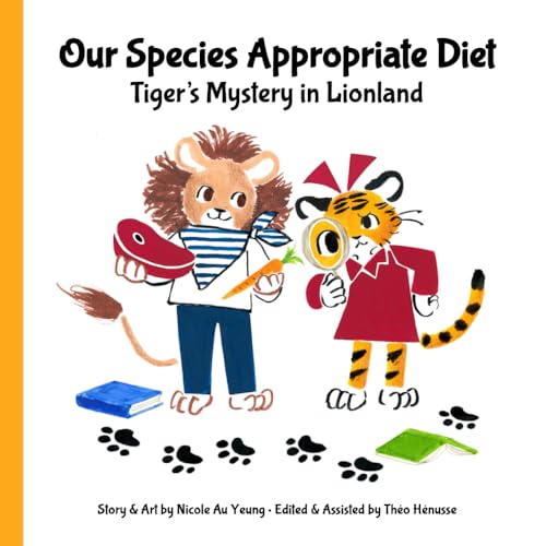 9782959110306: Our Species Appropriate Diet - Tiger's Mystery in Lionland