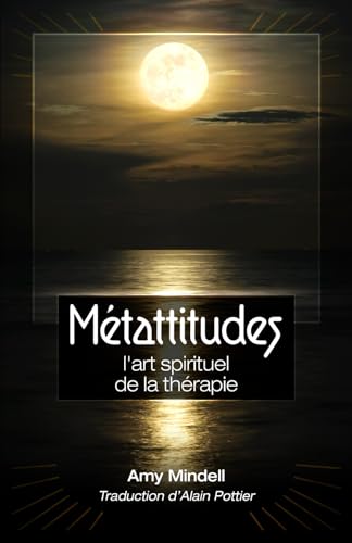 Stock image for Mtattitudes, l'art spiriturel de la thrapie (French Edition) for sale by California Books