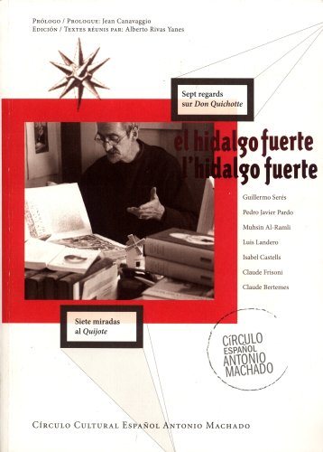 Stock image for El Hidalgo Fuerte: Siete Miradas Al Quijote / L'hidalgo Fuerte: Sept Regards Sur Don Quichotte for sale by Masalai Press