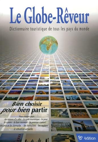 Beispielbild fr Le Globe-Rveur : Dictionnaire touristique de tous les pays du monde zum Verkauf von Ammareal