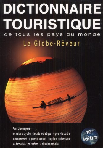 9782959987694: Le globe-rveur: Dictionnaire touristique de tous les pays du monde