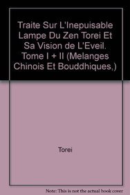 9782960007602: Traite Sur l'Inepuisable Lampe Du Zen: Torei Et Sa Vision de l'Eveil: 28 (Melanges Chinois Et Bouddhiques)