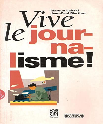 Beispielbild fr Vive le journalisme! zum Verkauf von Ammareal