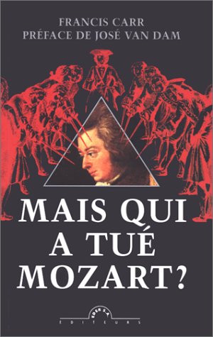 Stock image for Mais qui a tu Mozart ? Carr, Francis et Win, Jean van for sale by Au bon livre