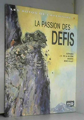 Stock image for Les autos de l'aventure, tome 1 : La passion des dfis for sale by Ammareal