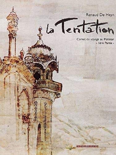 9782960018684: La Tentation. Carnet De Voyage Au Pakistan, 1ere Partie