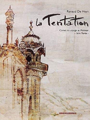 9782960018684: La tentation: Carnet de Voyage au Pakistan