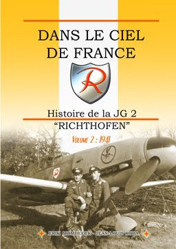 9782960023688: Dans le Ciel de France, Histoire de la JG2 Richthofen Volume 2