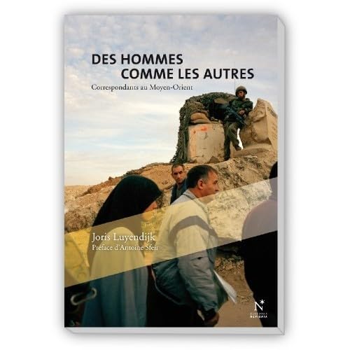 Beispielbild fr Des hommes comme les autres : Correspondants au Moyen-Orient zum Verkauf von medimops