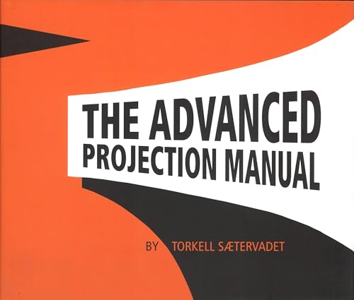 9782960029611: The Advanced Projection Manual: Presenting Classic Films in a Modern Projection Environment