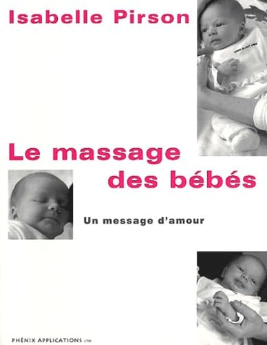 Imagen de archivo de Le massage des bbs : Un message d'amour a la venta por Ammareal