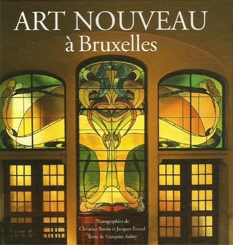 Stock image for Art Nouveau  Bruxelles: De l'architecture  l'ornementalisme for sale by AwesomeBooks