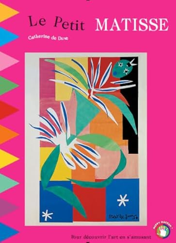Stock image for Le Petit Matisse : Un voyage interactif aux pays des couleurs for sale by Ammareal