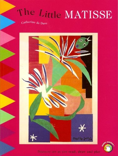 Stock image for The Little Matisse : Discover Art As You Read, Draw and Play for sale by Better World Books
