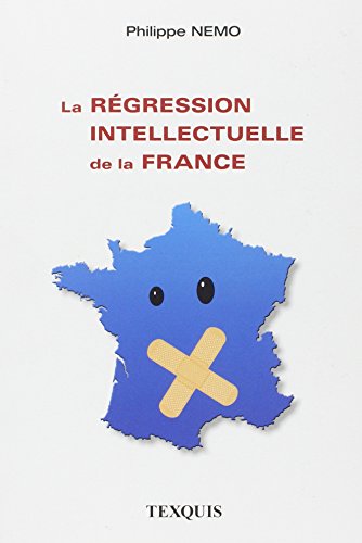 Imagen de archivo de La Rgression Intellectuelle De La France a la venta por RECYCLIVRE