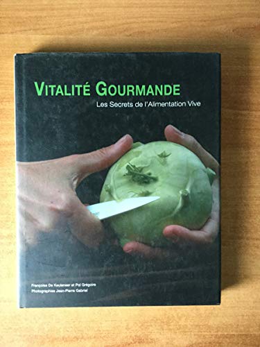 Beispielbild fr vitalite gourmande ; les secrets de l'alimentation vive" zum Verkauf von Librairie La Canopee. Inc.