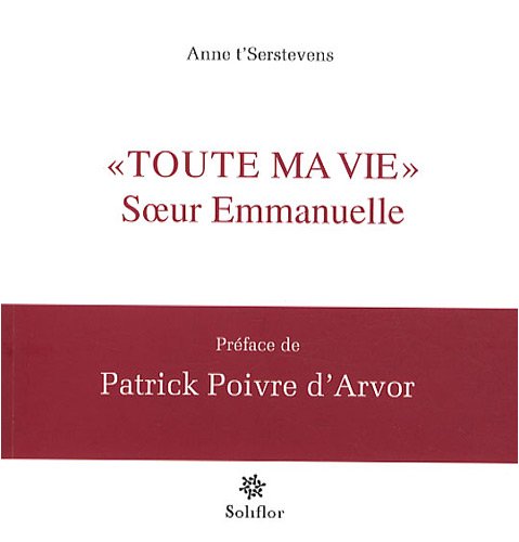 Beispielbild fr Toute ma vie Soeur Emmanuelle zum Verkauf von Ammareal