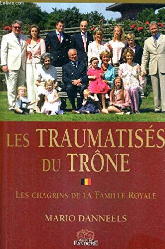 Stock image for les traumatises du trone. les chagrins de la famille royale for sale by Chapitre.com : livres et presse ancienne