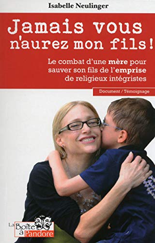 9782960074161: Jamais vous n'aurez mon fils