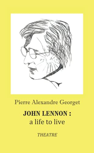 Beispielbild fr John Lennon : A Life to live: Theatre zum Verkauf von Buchpark