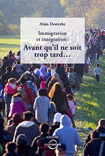 Stock image for Immigration et intgration: avant qu'il ne soit trop tard. for sale by Gallix
