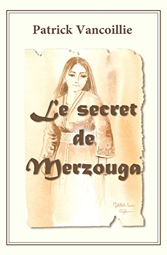 Imagen de archivo de Le secret de Merzouga (French Edition) a la venta por Books Unplugged