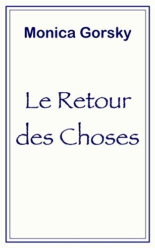Stock image for Le retour des choses (French Edition) for sale by Lucky's Textbooks