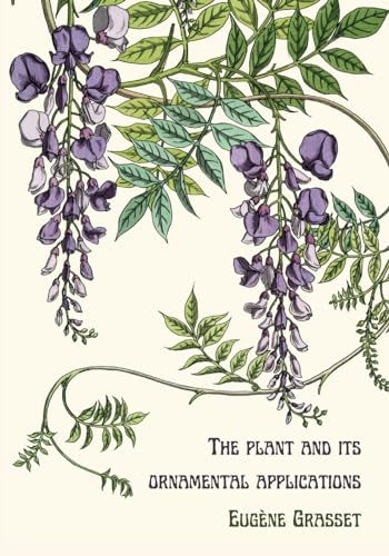 Stock image for The plant and its ornamental applications for sale by GreatBookPrices