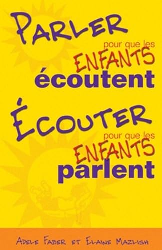 Stock image for Parler Pour Que Les Enfants coutent, couter Pour Que Les Enfants Parlent for sale by RECYCLIVRE