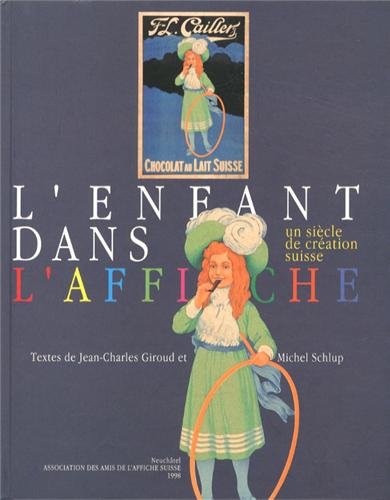 Stock image for L'enfant dans l'affiche: Un sicle de cration suisse for sale by Ammareal