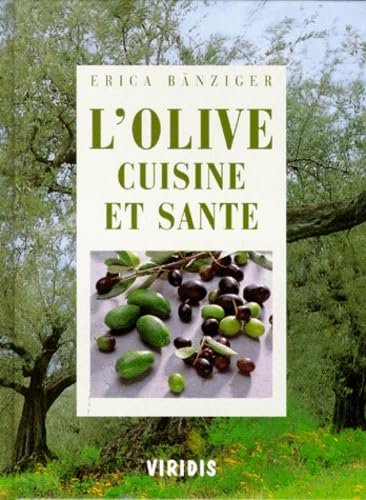 Beispielbild fr L'OLIVE, CUISINE ET SANTE zum Verkauf von Ammareal