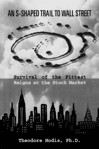 Beispielbild fr An S-Shaped Trail to Wall Street: Survival of the Fittest Reigns at the Stock Market zum Verkauf von Revaluation Books