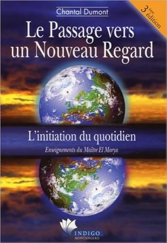 Beispielbild fr Le Passage vers un Nouveau regard : L'Initiation du quotidien zum Verkauf von medimops