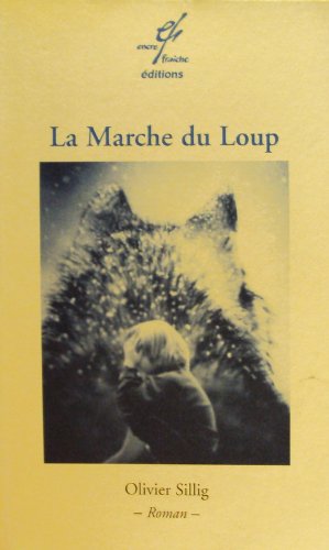 Stock image for La marche du loup. Roman. for sale by FIRENZELIBRI SRL