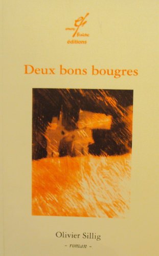 Stock image for Deux bons bougres. Roman. for sale by FIRENZELIBRI SRL