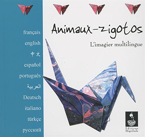 Stock image for Animaux-zigotos : L'imagier multilingue for sale by Ammareal