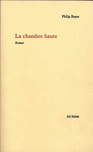 Beispielbild fr La Chambre Haute zum Verkauf von Ammareal