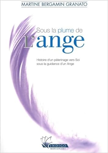 Beispielbild fr Sous la plume de l'Ange zum Verkauf von medimops
