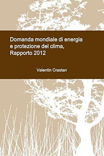 Beispielbild fr Domanda mondiale di energia e protezione del clima (Italian Edition) zum Verkauf von California Books