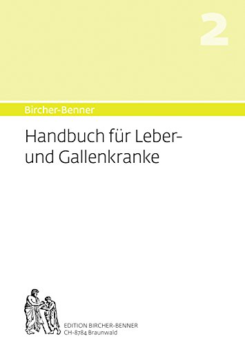 Stock image for Handbuch fr Leber-und Gallenkranke: Umfassende Anleitung zur Pflege und Dit, Speiseplne und Rezepte, aus einem rztlichen Zentrum modernster Heilkunst, des medizinischen Zentrums Bircher-Benner for sale by Jasmin Berger