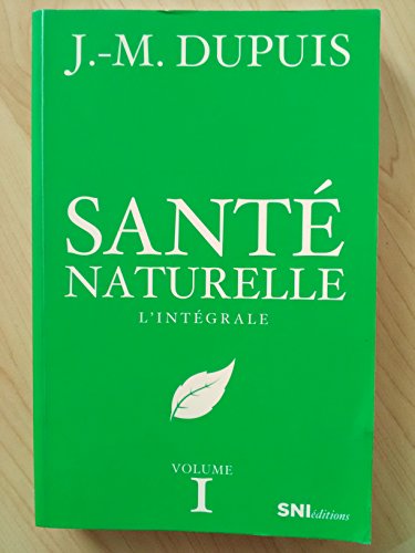 Stock image for Sant naturelle. L'intgrale, vol. 1 for sale by Ammareal