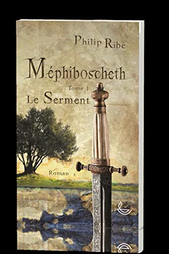 Imagen de archivo de Mphiboscheth, le serment a la venta por medimops