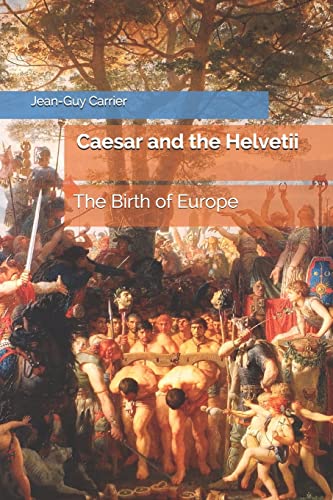 Stock image for Caesar and the Helvetii: The Birth of Europe (Journeys Through History) for sale by Lucky's Textbooks