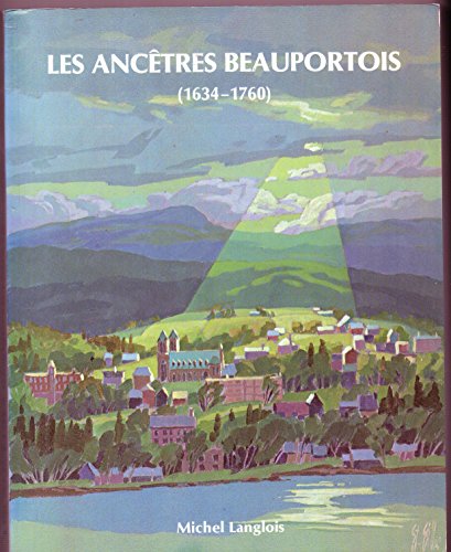 9782980030505: LES ANCTRES BEAUPORTOIS (1634-1760)