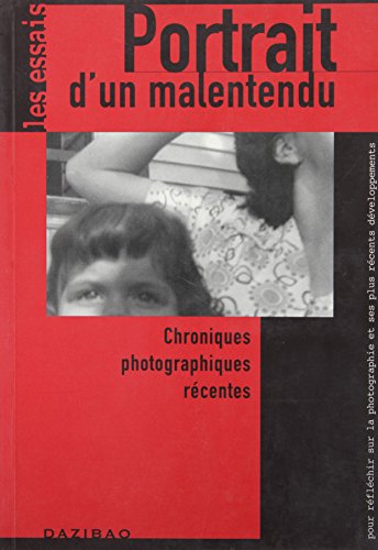 Stock image for Portrait d'un malentendu: Chroniques photographiques recentes for sale by Frabjous Books