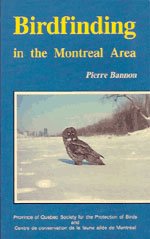 Beispielbild fr Birdfindine in the Montreal Area (Ou et Quand Observer les Oiseaux dans la Region de Montreal) zum Verkauf von Better World Books