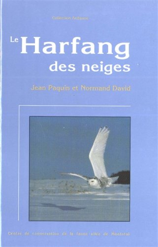 Beispielbild fr Harfang Des Neiges zum Verkauf von Better World Books