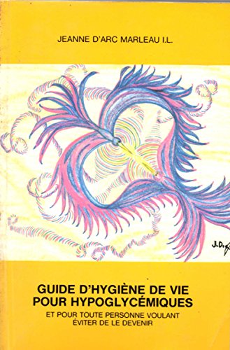 Beispielbild fr Guide d'hygine vie pour hypoglycmiques by Marleau,Jeanne D'Arc zum Verkauf von Better World Books