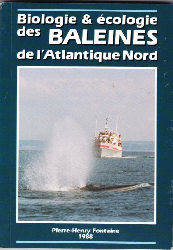 Beispielbild fr Biologie et  cologie des baleines de l'Atlantique Nord. [Paperback] FONTAINE Pierre-Henry zum Verkauf von LIVREAUTRESORSAS