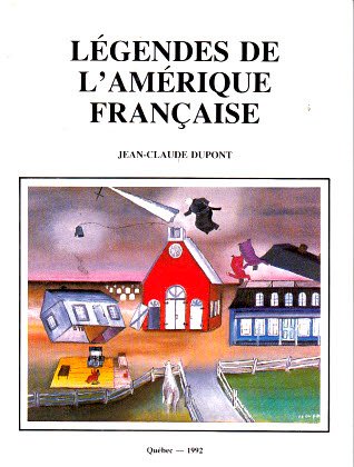 Beispielbild fr Legendes de L'Amerique Francaise. zum Verkauf von Better World Books